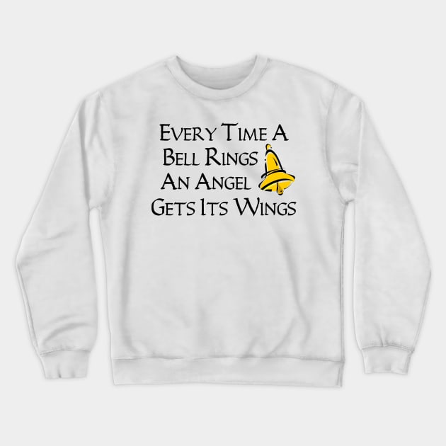 Every Time a Bell Rings... Crewneck Sweatshirt by klance